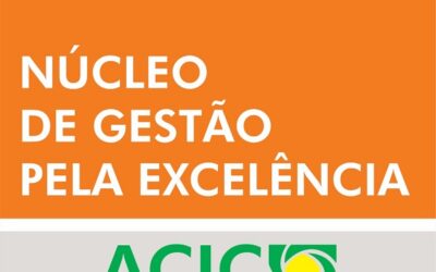 Núcleo de Gestão pela Excelência da ACIC convida para palestra