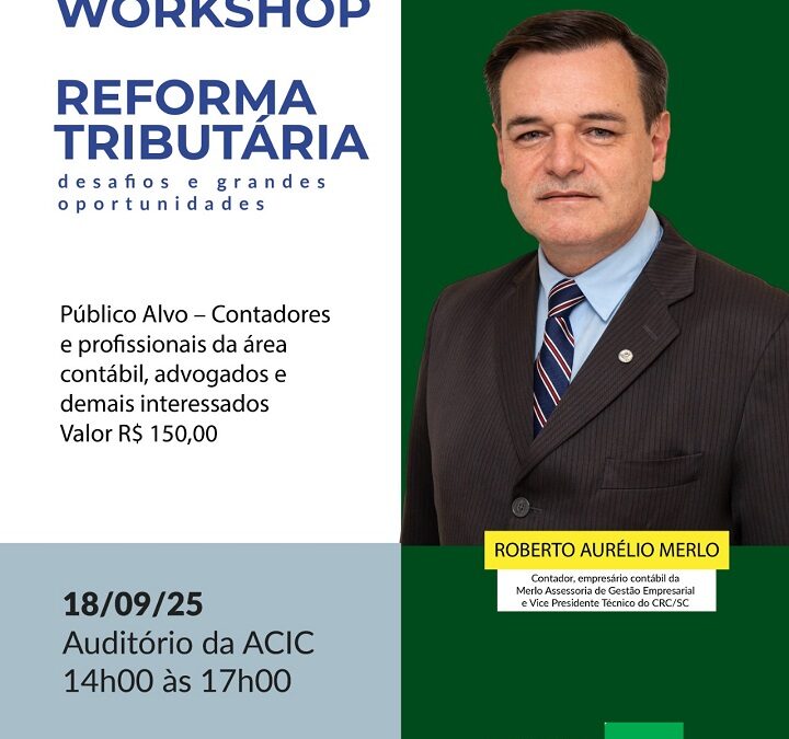 Núcleo de Contadores da ACIC promove workshop sobre Reforma Tributária