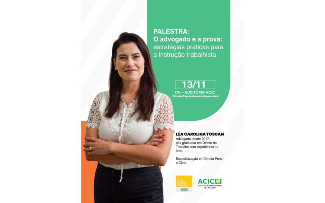 Palestra na ACIC aborda estratégias práticas na instrução trabalhista